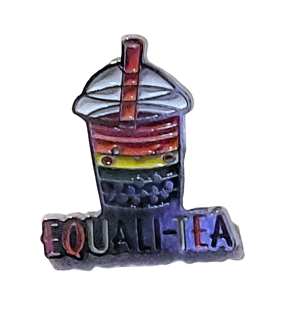 Equali-tea enamel pins.  Show Your Pride in Style!